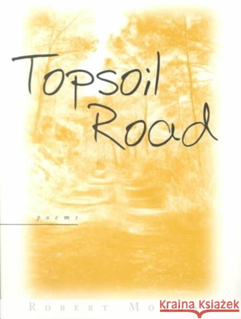 Topsoil Road Robert Morgan 9780807126134 Louisiana State University Press - książka
