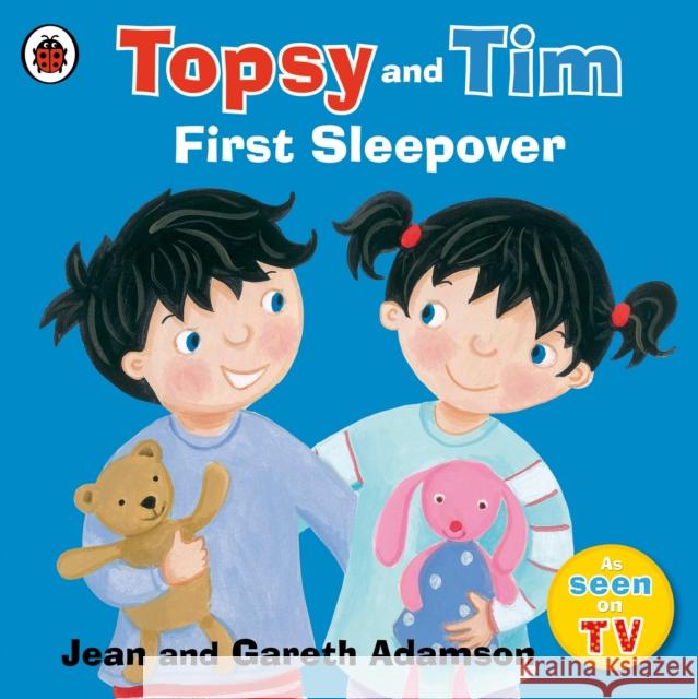 Topsy and Tim: First Sleepover Jean Adamson 9780241189702 Penguin Random House Children's UK - książka