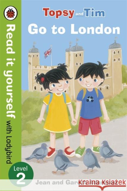 Topsy and Tim: Go to London - Read it yourself with Ladybird: Level 2 Jean Adamson 9780723290865 Penguin Random House Children's UK - książka
