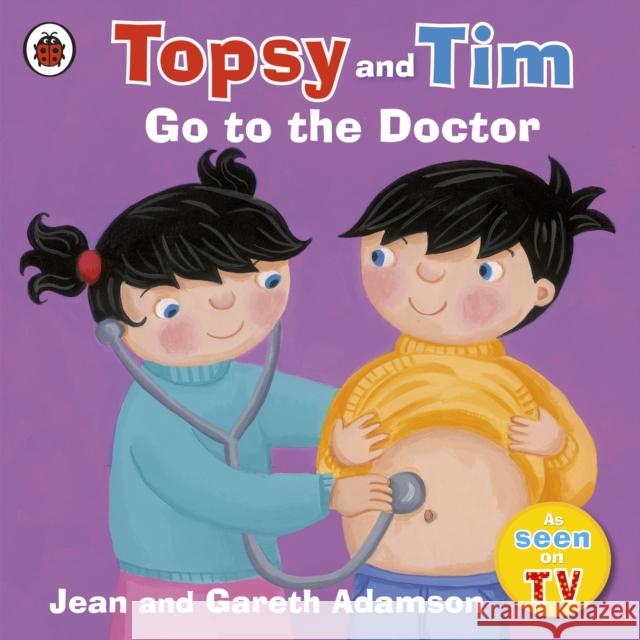 Topsy and Tim: Go to the Doctor Jean Adamson 9781409303343 Penguin Random House Children's UK - książka