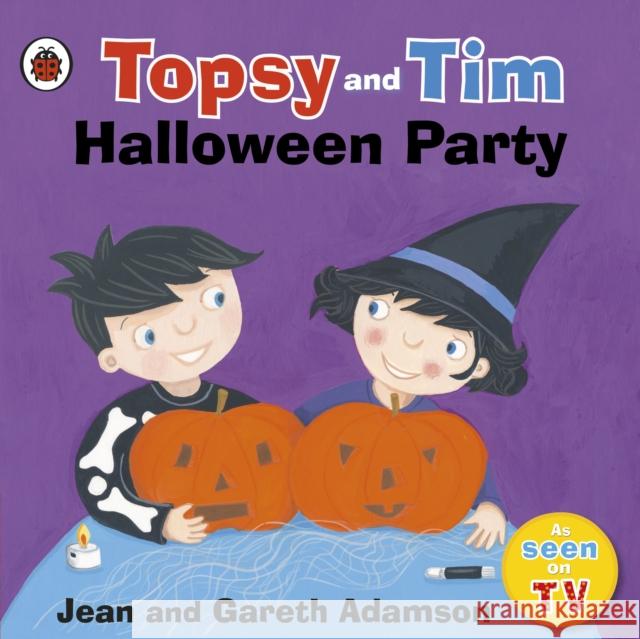 Topsy and Tim: Halloween Party Jean Adamson   9780241386163 Penguin Random House Children's UK - książka