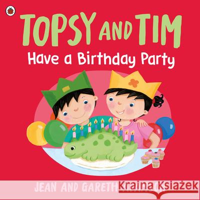 Topsy and Tim: Have a Birthday Party Jean Adamson 9780241716366 Penguin Random House Children's UK - książka