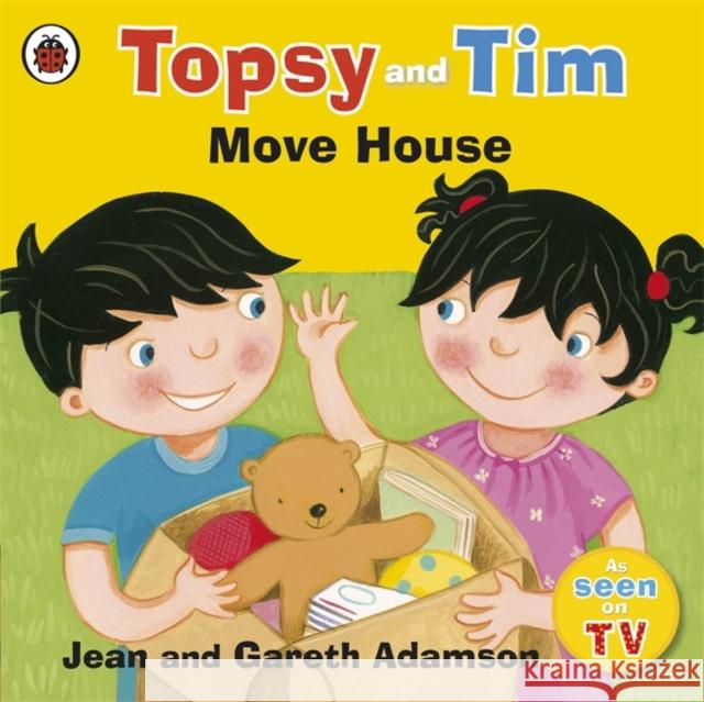 Topsy and Tim: Move House Jean Adamson & Gareth Adamson 9780723292586 LADYBIRD BOOKS - książka