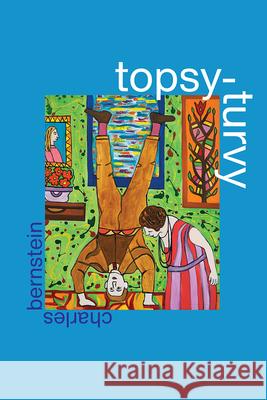 Topsy-Turvy Charles Bernstein 9780226783604 University of Chicago Press - książka