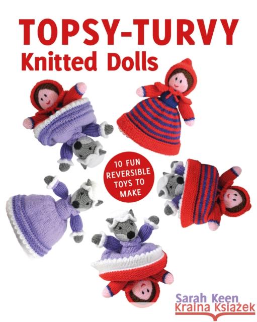 Topsy-Turvy Knitted Dolls S Keen 9781784942175 GMC Publications - książka
