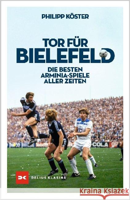 Tor für Bielefeld! Köster, Philipp 9783667120687 Delius Klasing - książka