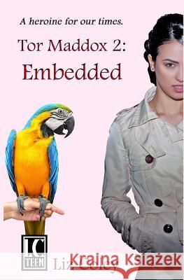 Tor Maddox: Embedded Liz Coley 9781508875208 Createspace - książka