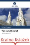 Tor zum Himmel ROVERO, RAFAEL 9786204557687 Verlag Unser Wissen