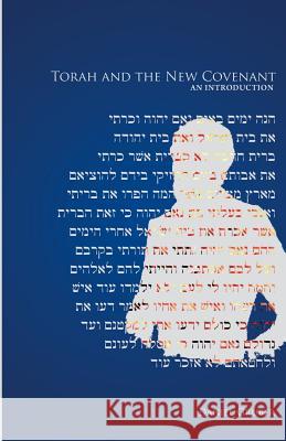 Torah and the New Covenant, An Introduction Gruber, Daniel 9781501058158 Createspace - książka