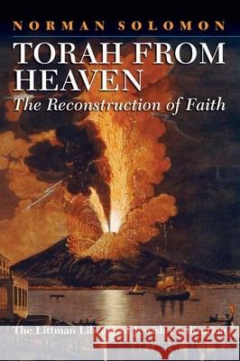 Torah from Heaven: The Reconstruction of Faith Norman Solomon 9781786940858 Littman Library of Jewish Civilization in Ass - książka