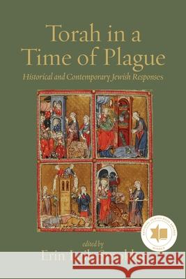 Torah in a Time of Plague: Historical and Contemporary Jewish Responses Erin Leib Smokler 9781953829092 Ben Yehuda Press - książka
