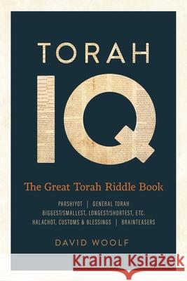 Torah IQ: The Great Torah Riddle Book David Woolf Yitz Woolf 9780228853008 Tellwell Talent - książka