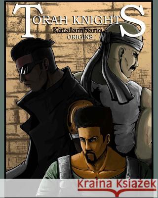 Torah Knights: Katalambano Origins Romoulous Malachi Kwuam Adams 9781507614976 Createspace - książka