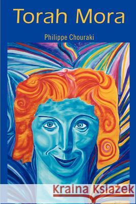Torah Mora Philippe Chouraki 9780595361489 iUniverse - książka