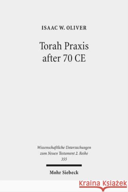 Torah Praxis After 70 Ce: Reading Matthew and Luke-Acts as Jewish Texts Oliver, Isaac W. 9783161527234 Mohr Siebeck - książka