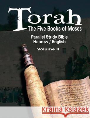 Torah: The Five Books of Moses: Parallel Study Bible Hebrew / English - Volume II Classical Jewish Commentaries 9781638232551 www.bnpublishing.com - książka