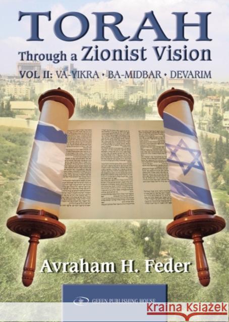 Torah Through a Zionist Vision: Vayikra, Bamidbar and Devarim Feder, Avraham H. 9789652294425  - książka