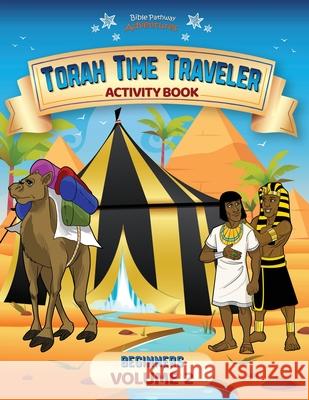 Torah Time Traveler Activity Book for Beginners (Volume 2) Pip Reid Bible Pathway Adventures 9781998142064 Bible Pathway Adventures - książka