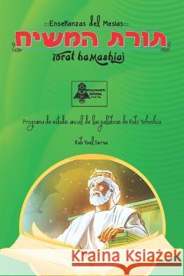 Torat hamashiaj: programa de estudio Yoel Serna   9798358636392 Independently Published - książka