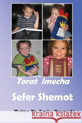 Torat Imecha - Shemot Zemira Ozarowski 9781493537112 Createspace - książka