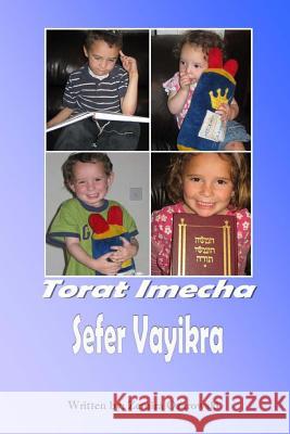 Torat Imecha - Vayikra Zemira Ozarowski 9781496122292 Createspace - książka