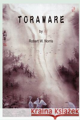 Toraware Robert, W. Norris 9781411672956 Lulu.com - książka