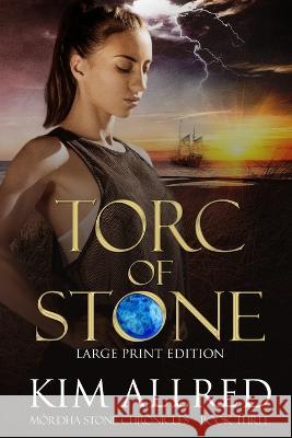Torc of Stone Large Print Kim Allred   9781953832078 Storm Coast Publishing, LLC - książka