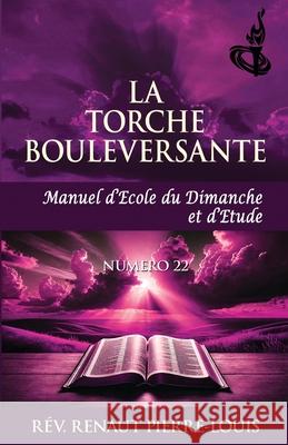 Torche Bouleversante: Torche Numero 22 Renaut Pierre-Louis 9781943381401 Peniel Haitian Baptist Church - książka