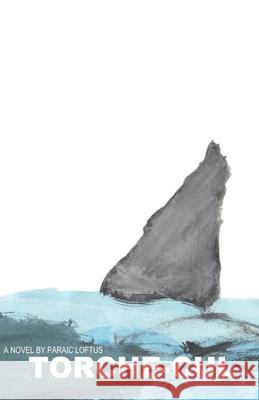 Torche-cul Loftus, Paraic 9781494722814 Createspace - książka