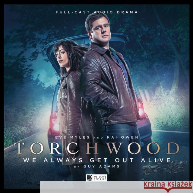 Torchwood - 21 We Always Get Out Alive Guy Adams, Richard Fox, Lauren Yason, Blair Mowat, Ben Foster, Lee Binding, Scott Handcock, Eve Myles, Kai Owen 9781787034655 Big Finish Productions Ltd - książka