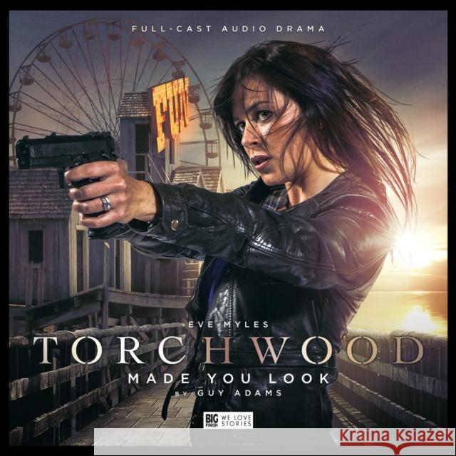 Torchwood - 2.6 Made You Look Guy Adams, Steve Foxton, Blair Mowat, Lee Binding, Scott Handcock, Eve Myles 9781785752179 Big Finish Productions Ltd - książka