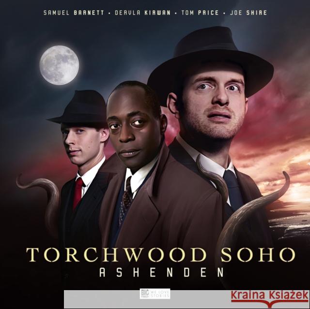 Torchwood Soho: Ashenden James Goss, Steve Foxon, Blair Mowat, Tim Hill, Scott Handcock 9781838687755 Big Finish Productions Ltd - książka