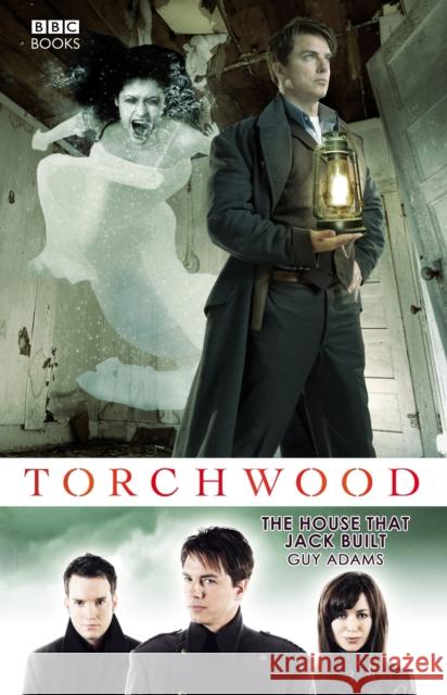 Torchwood: The House That Jack Built Guy Adams 9781849906074  - książka