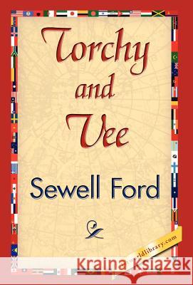 Torchy and Vee Ford Sewel 9781421844886 1st World Library - książka