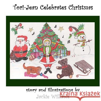 Tori-Jean Celebrates Christmas Jackie Williams 9780615923048 Ted E Beans - książka