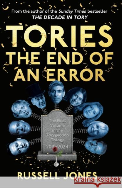 Tories: The End of an Error Russell Jones 9781916754171 Byline Books - książka
