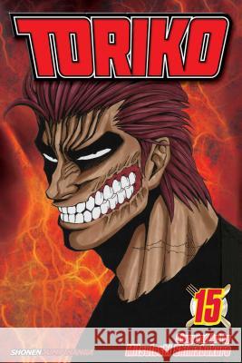 Toriko, Vol. 15 Mitsutoshi Shimabukuro 9781421543123 Viz Media, Subs. of Shogakukan Inc - książka