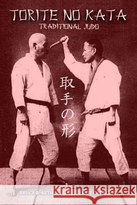 TORITE NO KATA (English): Traditional Judo Bethers, Bruce R. 9781715196349 Blurb - książka