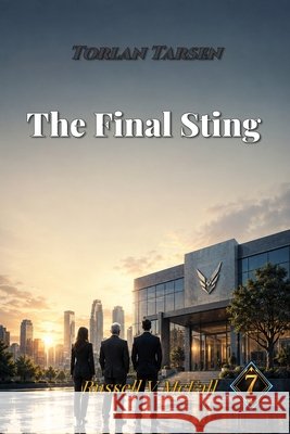 Torlan Tarsen - The Final Sting: When Power Hides Behind Success Russell Vance McFall 9781972724224 Ordained Path Books - książka