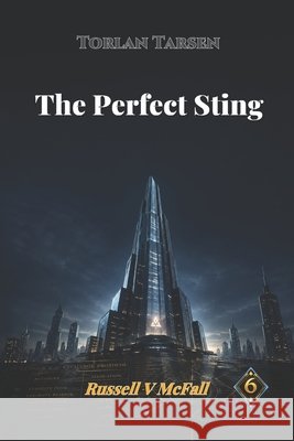 Torlan Tarsen - The Perfect Sting: The Hidden Directorate McFall, Russell Vance 9781972724200 Ordained Path Books - książka