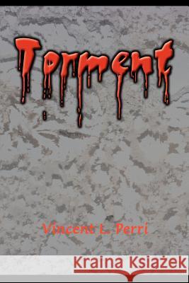 Torment Vincent L. Perri 9780595004317 Writers Club Press - książka