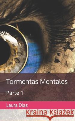 Tormentas Mentales: Parte 1 Diaz, Laura 9798537109549 Independently published - książka
