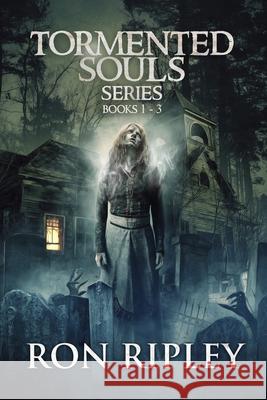 Tormented Souls Series Books 1 - 3: Supernatural Horror with Scary Ghosts & Haunted Houses Scare Street, Ron Ripley, Kathryn St John-Shin 9798676113032 Independently Published - książka