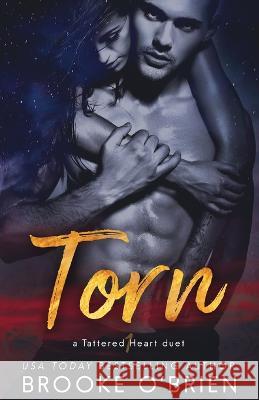 Torn: A Brother's Best Friend Romance Brooke O'Brien   9781954061156 Author Brooke O'Brien LLC - książka