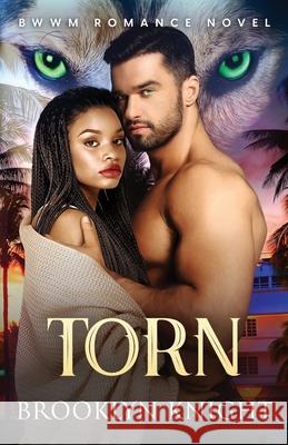 Torn: A BWWM Romance Knight, Brooklyn 9781090590428 Independently Published - książka
