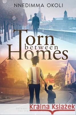 Torn Between Homes: A historical fiction novel Nnedimma Okoli 9781069931719 Bridges - książka