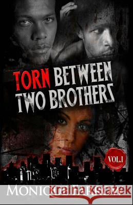 Torn Between Two Brothers Volume 1 Monique Farrow 9780692247464 E-Ink It Publishing - książka