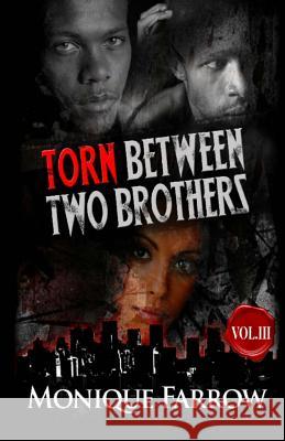 Torn Between Two Brothers Volume III Monique Farrow 9780692247488 E-Ink It Publishing - książka