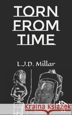 Torn From Time L J D Millar 9781794375574 Independently Published - książka