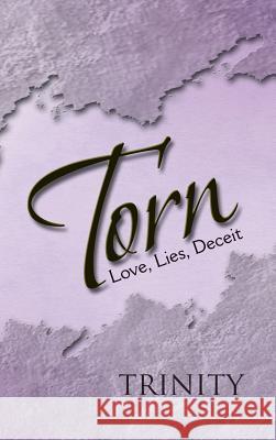 Torn: Love, Lies, Deceit Trinity 9781490705637 Trafford Publishing - książka